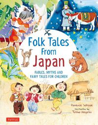 Cover image for Folk Tales from Japan: Fables, Myths and Fairy Tales for Children