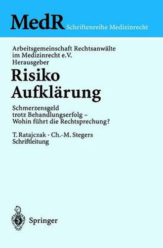 Risiko Aufklarung: Schmerzensgeld trotz Behandlungserfolg - Wohin fuhrt die Rechtsprechung?