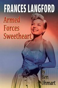 Cover image for Frances Langford: Armed Forces Sweetheart