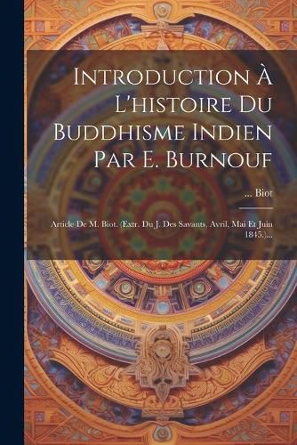 Cover image for Introduction A L'histoire Du Buddhisme Indien Par E. Burnouf