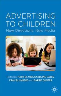 Cover image for Advertising to Children: New Directions, New Media