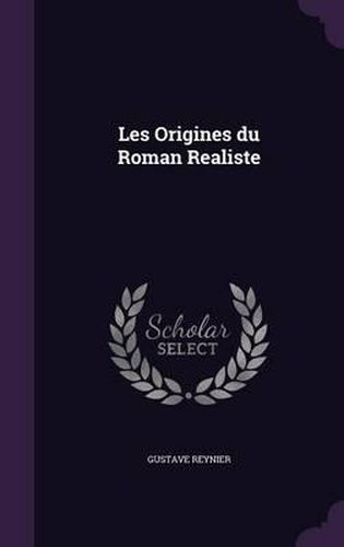 Les Origines Du Roman Realiste