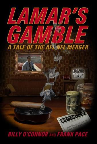 Lamar's Gamble: A Tale of the Afl NFL Merger