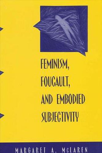 Cover image for Feminism, Foucault, and Embodied Subjectivity