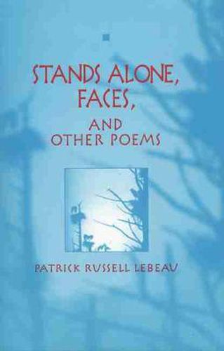 Stands Alone, Faces, and Other Poems