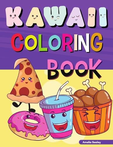 Cover image for Kawaii Coloring Book: Easy and Fun Kawaii Coloring Pages for All Ages, Kawaii Food Coloring Book for Stress Relief and Relaxation