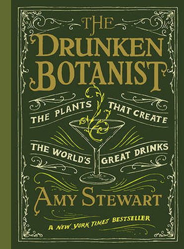 The Drunken Botanist : The Plants That Create the World's Great Drinks