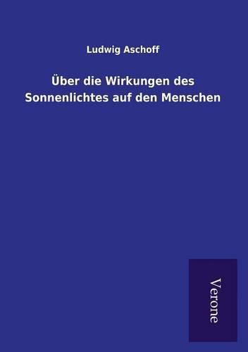 Cover image for UEber die Wirkungen des Sonnenlichtes auf den Menschen