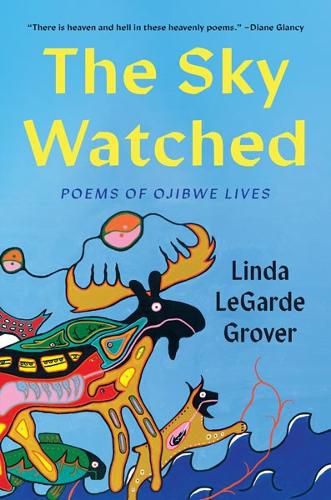 Cover image for The Sky Watched: Poems of Ojibwe Lives