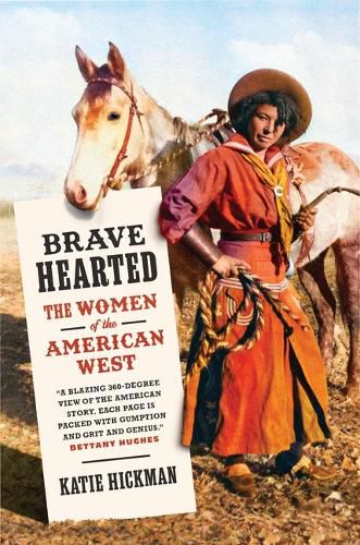 Cover image for Brave Hearted: The Women of the American West