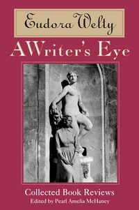 Cover image for A Writer's Eye: Collected Book Reviews