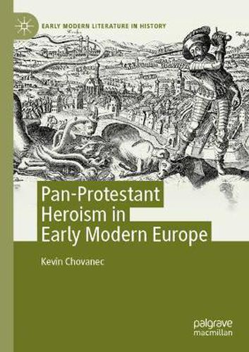 Cover image for Pan-Protestant Heroism in Early Modern Europe