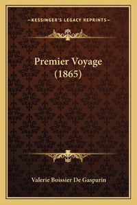 Cover image for Premier Voyage (1865)