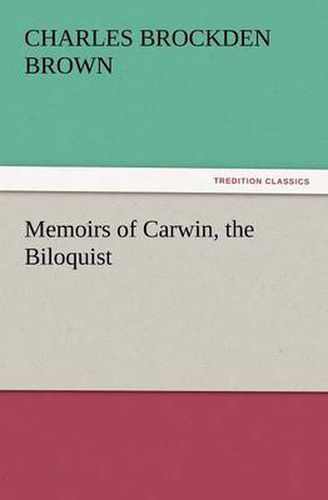 Cover image for Memoirs of Carwin, the Biloquist