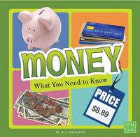 Cover image for Money: What You Need to Know (Fact Files)