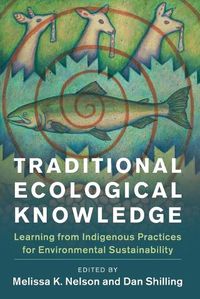 Cover image for Traditional Ecological Knowledge: Learning from Indigenous Practices for Environmental Sustainability