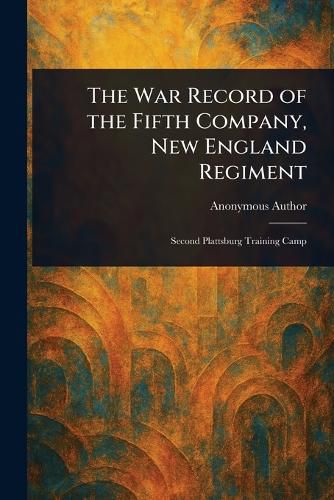 Cover image for The War Record of the Fifth Company, New England Regiment