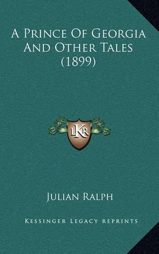 A Prince of Georgia and Other Tales (1899)