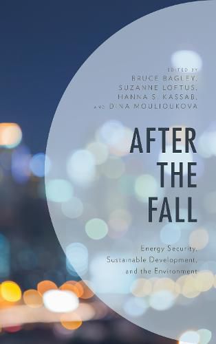 Cover image for After the Fall: Energy Security, Sustainable Development, and the Environment