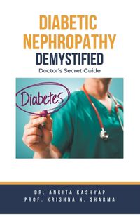 Cover image for Diabetic Nephropathy Demystified