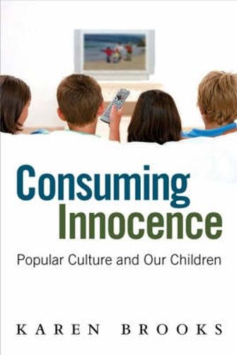Consuming Innocence: Popular culture and our children