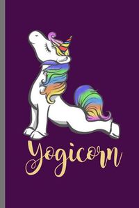 Cover image for Yogicorn: Cute Unicorn Design Perfect for Students, Kids & Teens for Journal, Doodling, Sketching and Notes Gift (6 x9 ) Dot Grid Notebook to write in