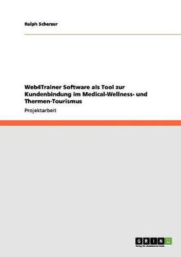 Cover image for Web4Trainer Software als Tool zur Kundenbindung im Medical-Wellness- und Thermen-Tourismus