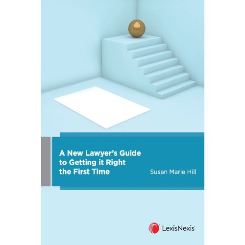 Cover image for A New Lawyer's Guide to Getting it Right the First Time