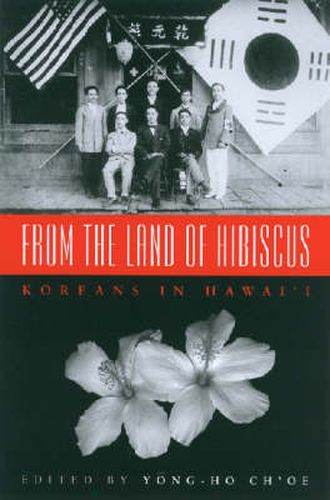 From the Land of Hibiscus: Koreans in Hawai'i, 1903-1950