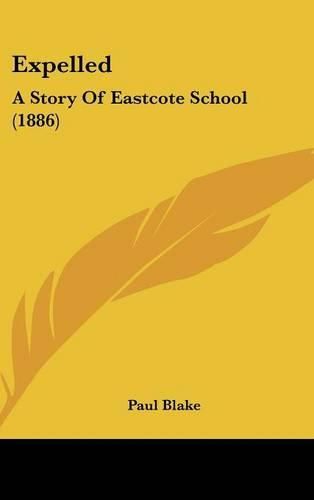 Expelled: A Story of Eastcote School (1886)