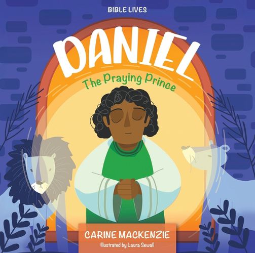 Cover image for Daniel: The Praying Prince