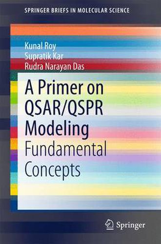 Cover image for A Primer on QSAR/QSPR Modeling: Fundamental Concepts