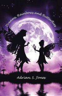 Cover image for Dreams, Rainbows and Butterflies