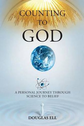 Cover image for Counting To God: A Personal Journey Through Science to Belief