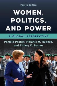 Cover image for Women, Politics, and Power: A Global Perspective