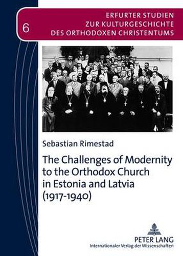 Cover image for The Challenges of Modernity to the Orthodox Church in Estonia and Latvia (1917-1940)