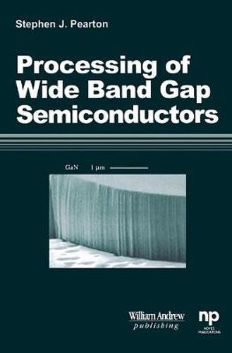 Cover image for Processing of 'Wide Band Gap Semiconductors