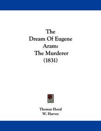 Cover image for The Dream of Eugene Aram: The Murderer (1831)