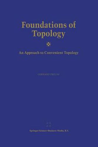 Cover image for Foundations of Topology: An Approach to Convenient Topology