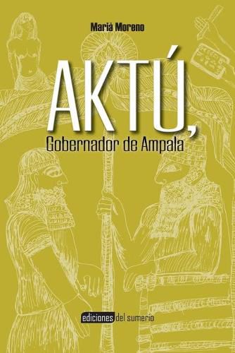 Cover image for Aktu, Gobernador de Ampala