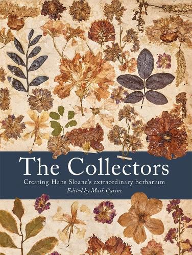 The Collectors: Creating Hans Sloane's Extraordinary Herbarium