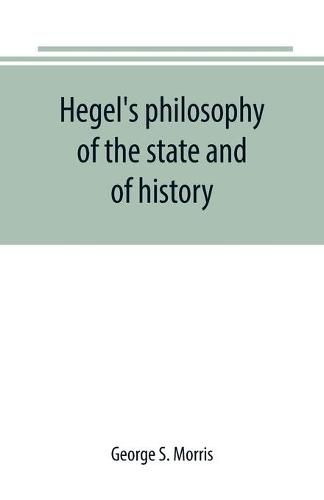 Hegel's philosophy of the state and of history