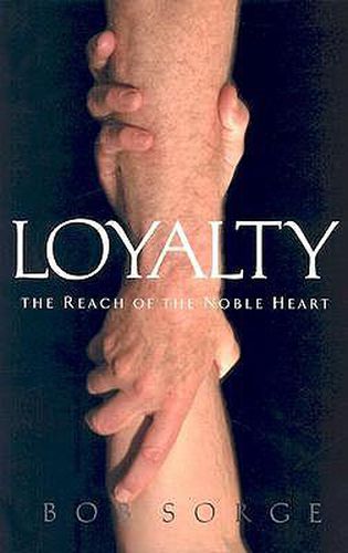 Cover image for Loyalty: The Reach of the Noble Heart