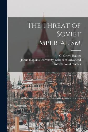 Cover image for The Threat of Soviet Imperialism