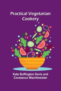 Cover image for Practical vegetarian cookery