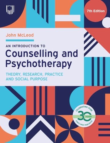 Cover image for An Introduction to Counselling and Psychotherapy: Theory, Research, Practice and Social Purpose