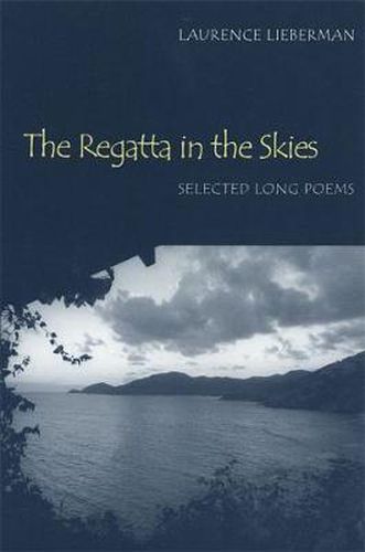 Cover image for The Regatta in the Skies: Selected Long Poems