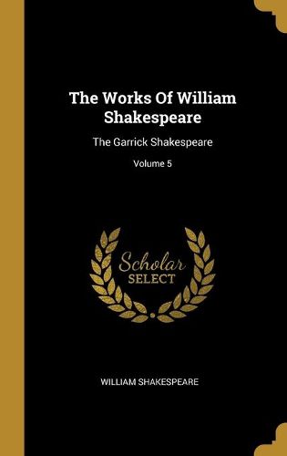 Cover image for The Works Of William Shakespeare