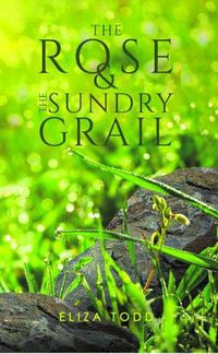 Cover image for The Rose and the Sundry Grail