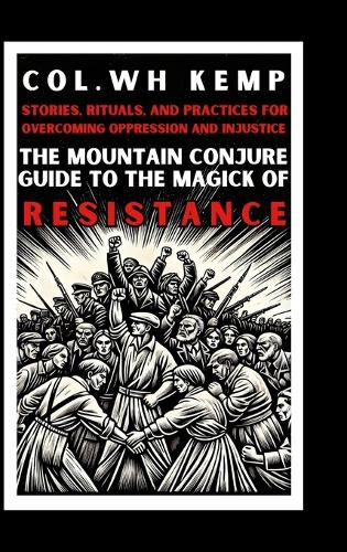 Cover image for The Mountain Conjure Guide to the Magick of Resistance